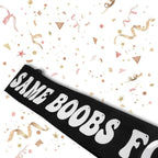 Funny Groom Sash – Same Boobs Forever